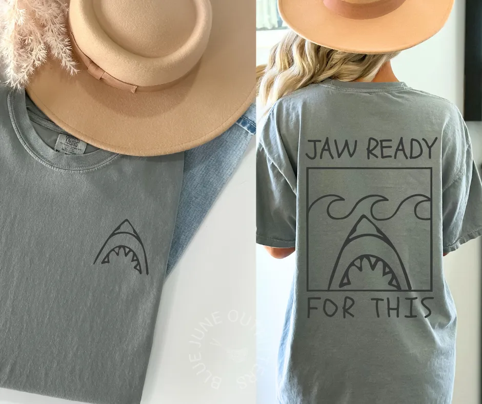 Jaw Ready For This | Comfort Colors Funny Shark Shirt