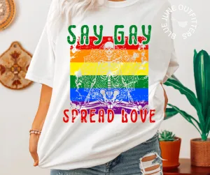 Say Gay Spread Love | Comfort Colors Pride Tee